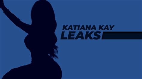 katiana leaks|Katiana Kay